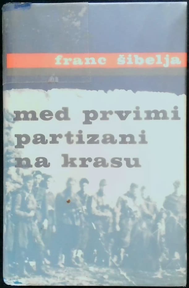 Med prvimi partizani na Krasu: spomin na Kraško četo - slika 2