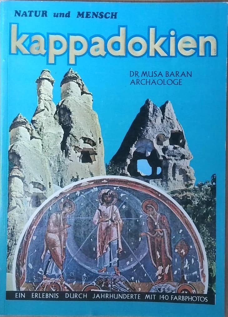 Natur und Mensch: Kappadokien – ein Erlebnis durch Jahrhunderte