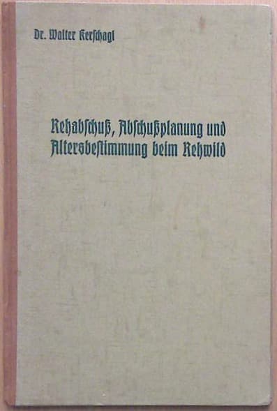   Rehabschuss, Abschussplanung und Altersbestimmung beim Rehwild