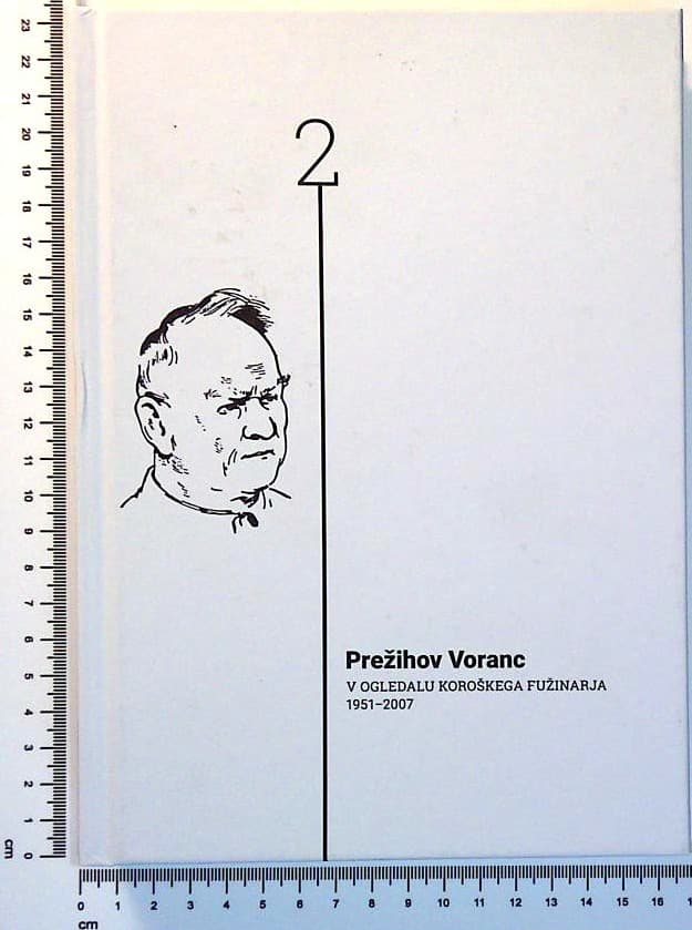 Prežihov Voranc v ogledalu koroškega Fužinarja (1951 - 2007), 2. knjiga
