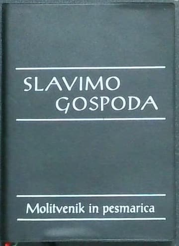 Slavimo gospoda : Bogoslužna pesmarica in molitvenik  - slika 2
