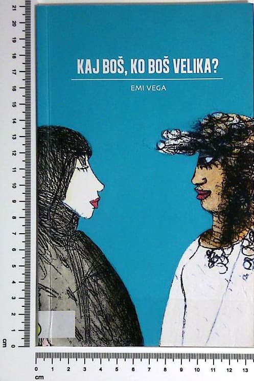 Kaj boš ko boš velika