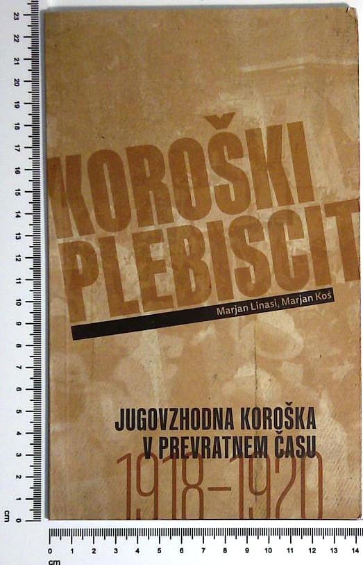 Koroški plebiscit - Jugovzhodna Koroška v prevratnem času 1918-1920