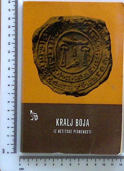 Kralj boja : iz hetitske pismenosti