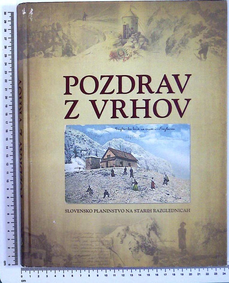 Pozdrav z vrhov : Slovensko planinstvo na starih razglednicah