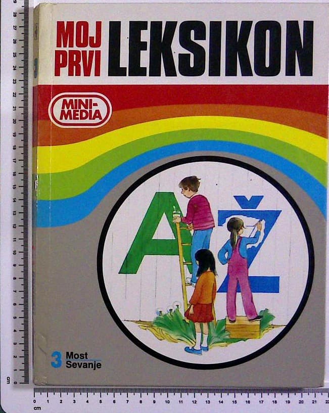 Moj prvi leksikon A-Ž : 3  Most / Sevanje