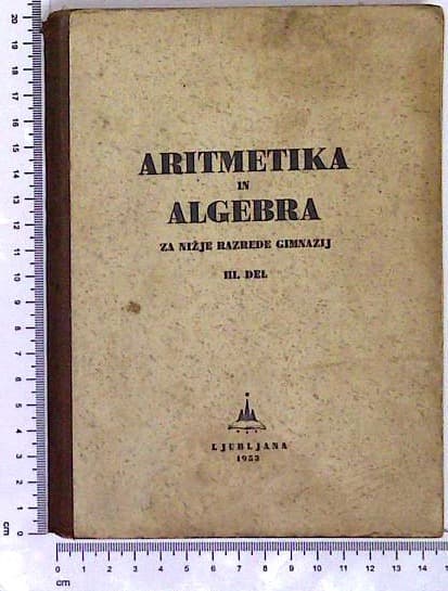 Aritmetika in algebra za nižje razrede gimnazij lll. del