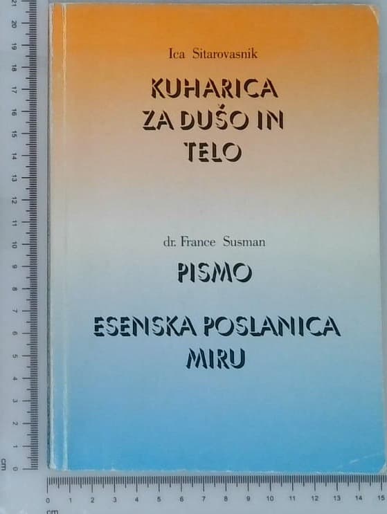 Kuharica za dušo in telo ; Pismo esenska poslanica miru