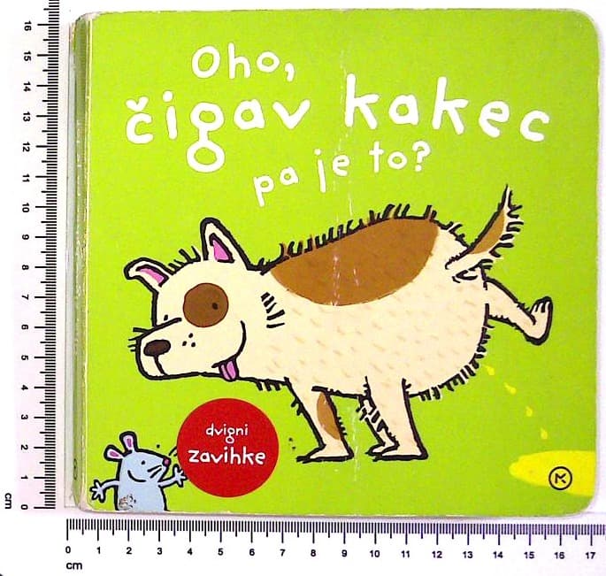 Oho, Čigav kakec je pa to?