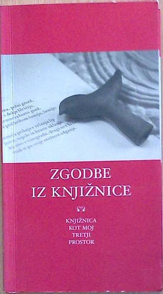 Zgodbe iz knjižnice : Knjižnica kot moj tretji prostor