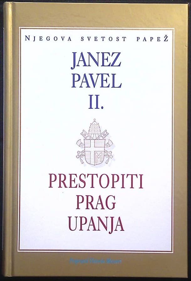 Janez Pavel II. - Prestopiti prag upanja 
