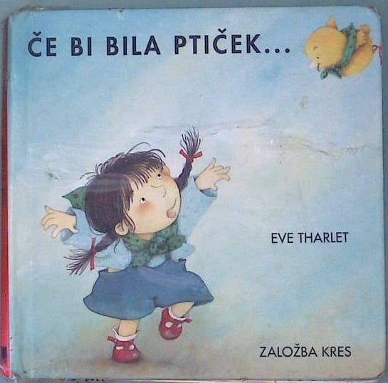 Če bi bila ptiček...