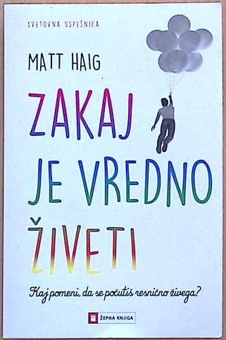 Zakaj je vredno živeti
