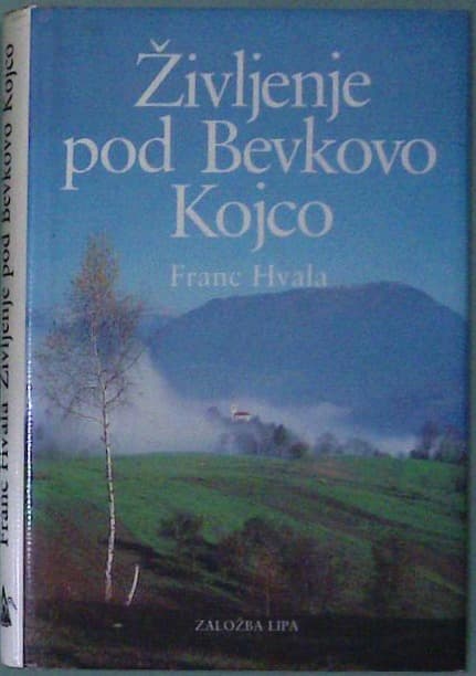 Življenje pod Bevkovo Kojco