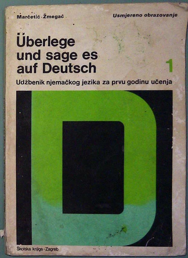 Überlege und sage es auf Deutsch 1 : udžbenik njemačkog jezika