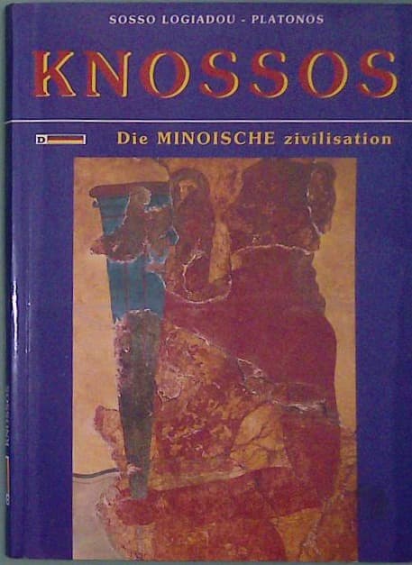 Knossos - Die Minoische Zivilisation