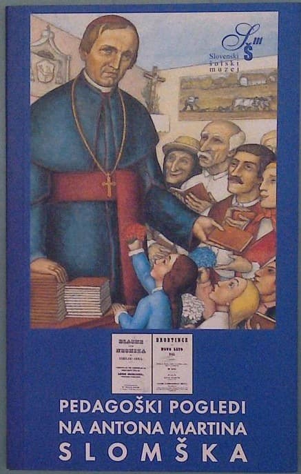 Pedagoški pogledi na Antona Martina Slomška