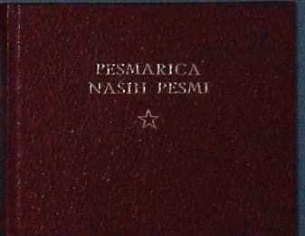 Pesmarica naših pesmi - delavske, partizanske in brigadirske pesmi