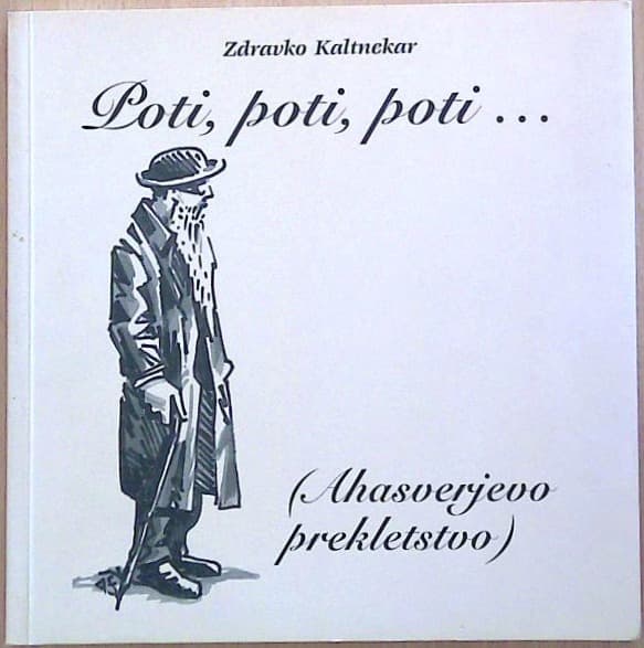 Poti, poti, poti (Ahasverjevo prekletstvo)