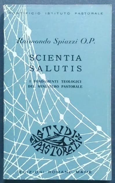 Scientia salutis : I fondamenti teologici del ministero pastorale