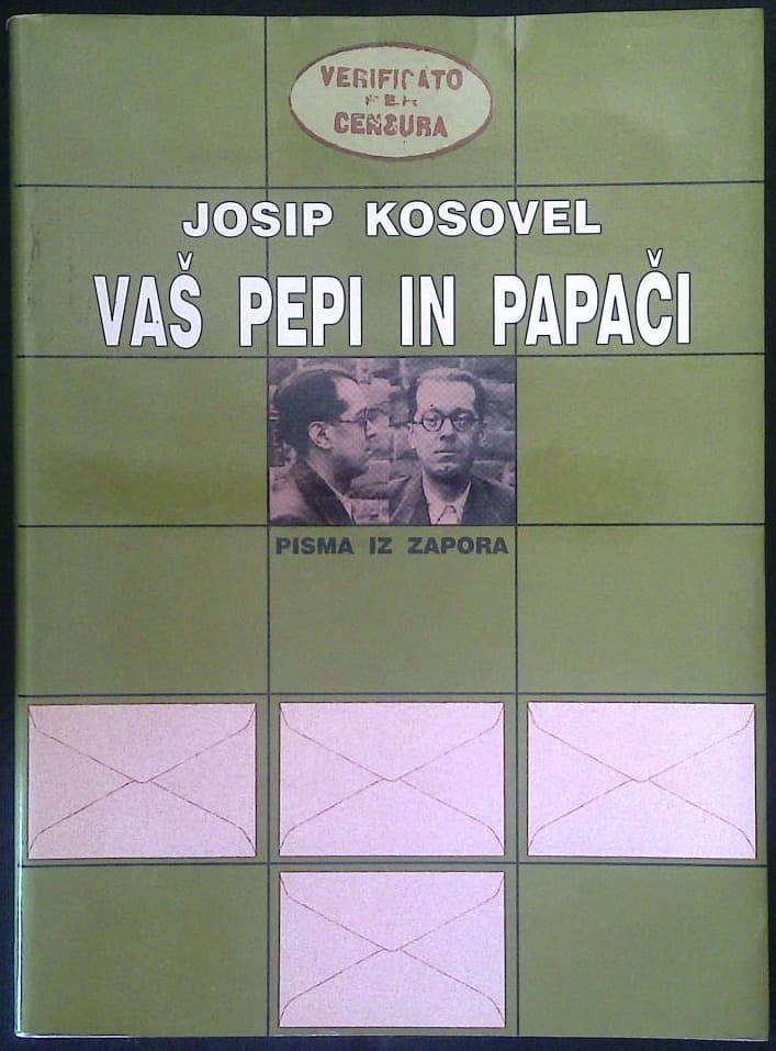 Vaš Pepi in Papači (Profesor Josip Kosovel piše iz zapora)