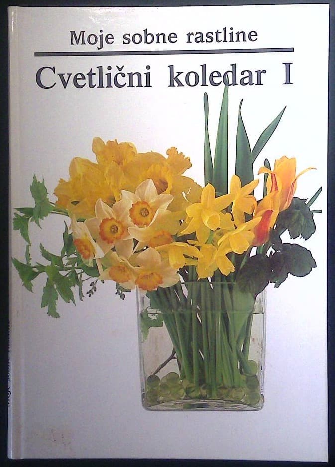 Moje sobne rastline / Cvetlični koledar 1