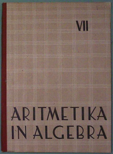 Aritmetika in algebra za sedmi razred gimnazije