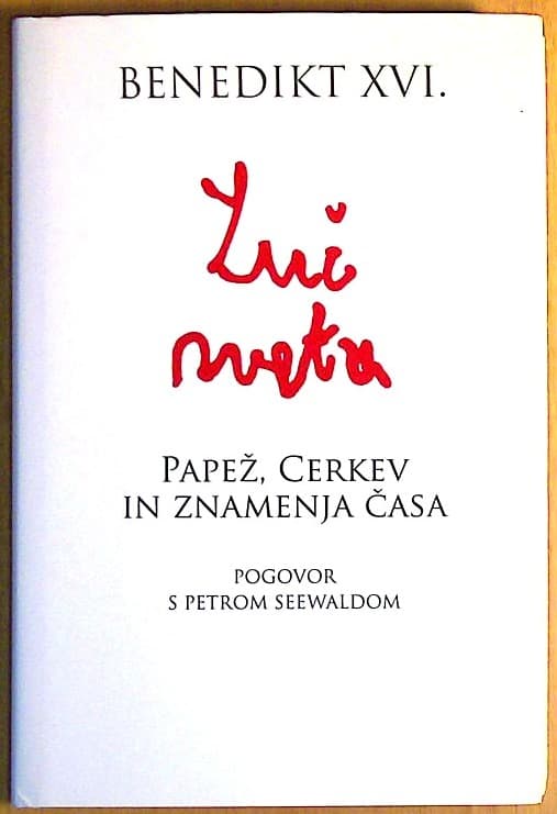 Benedikt XVI. - Luč sveta: Papež, Cerkev in znamenja časa