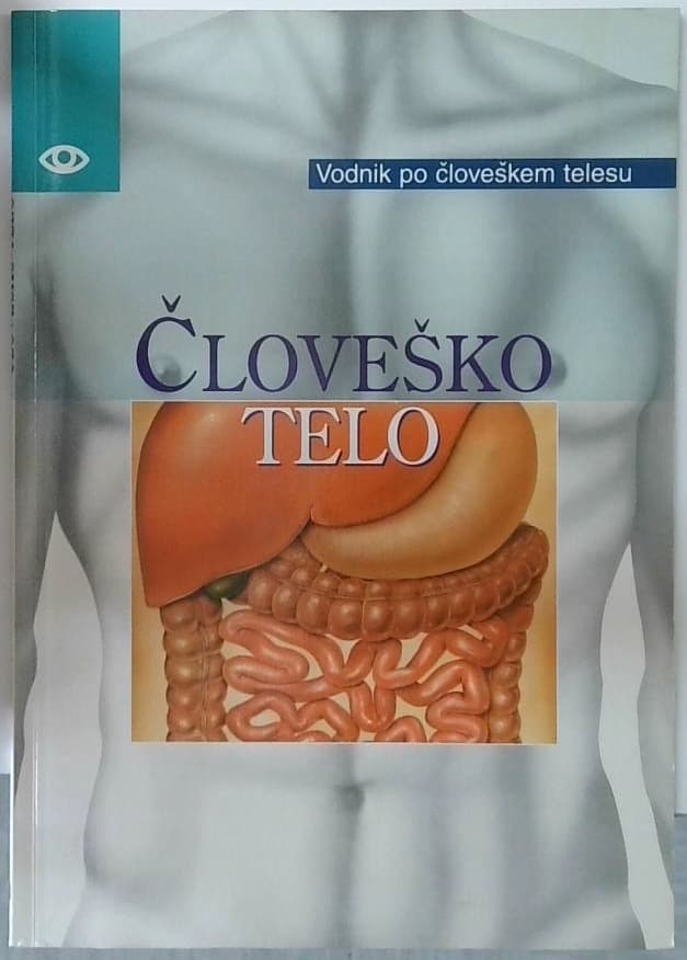 Človeško telo : vodnik po človeškem telesu