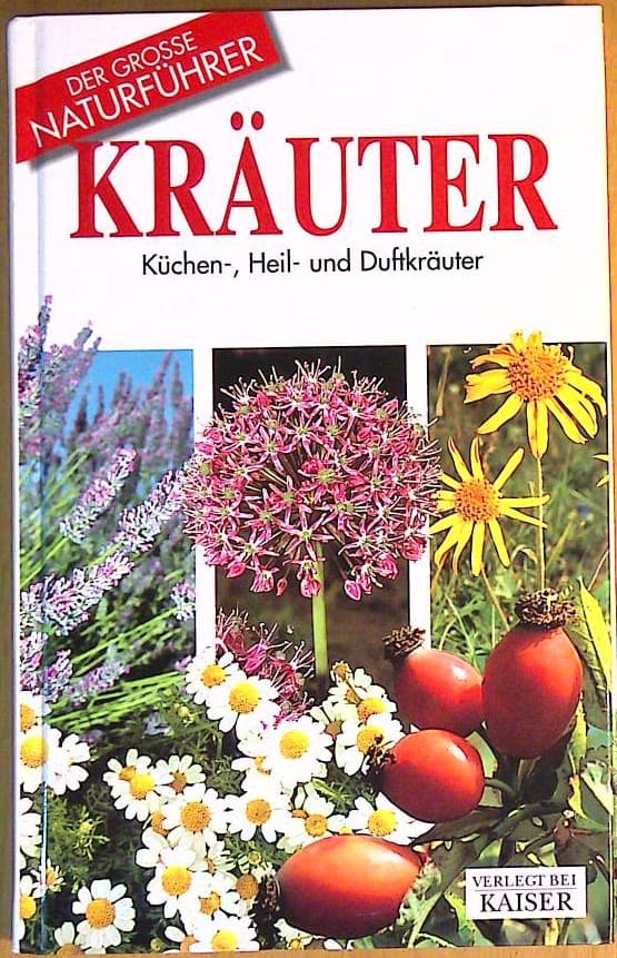 Der Grosse Naturführer: Kräuter Küchen-, Heil- und Duftkräuter