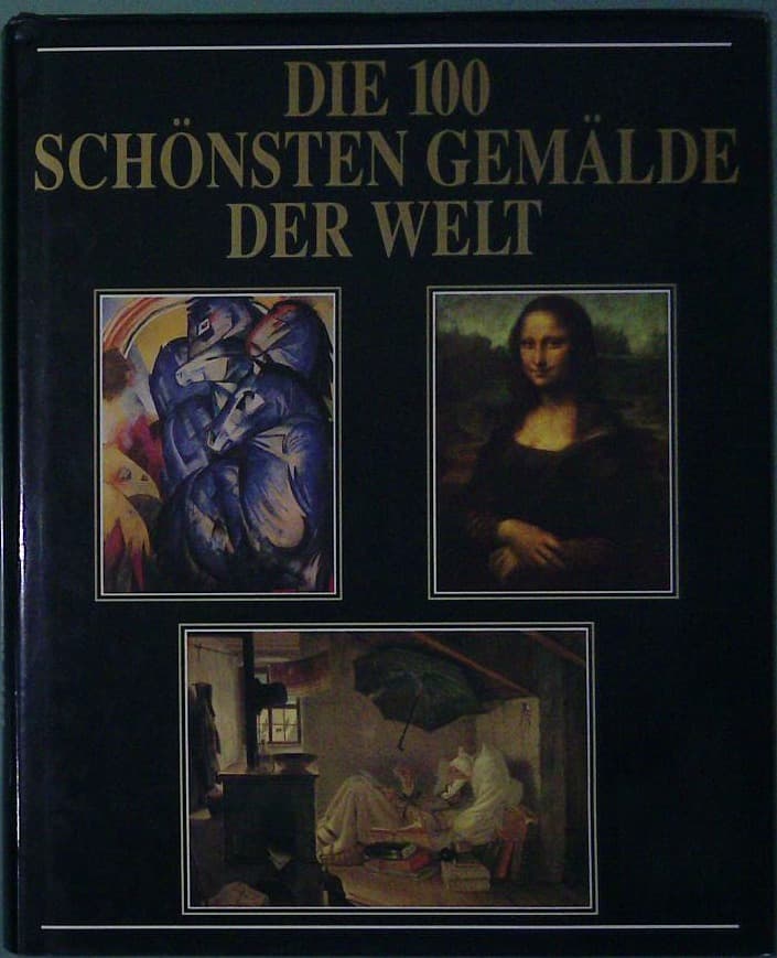 Die 100 schönsten Gemälde der Welt