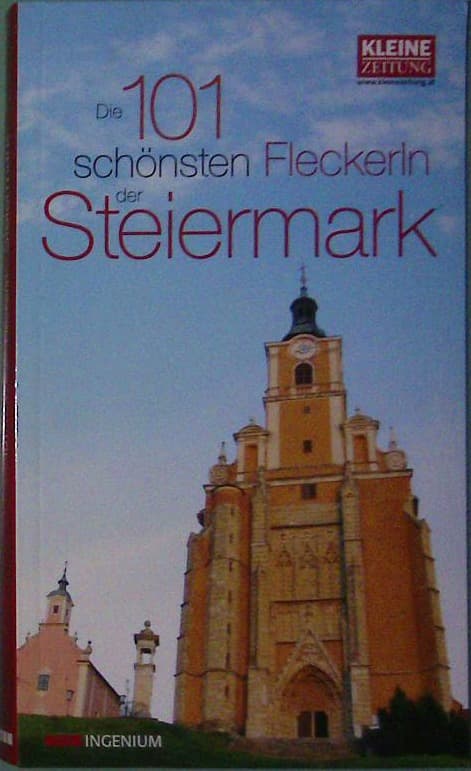 Die 101 schoensten Fleckerlen Steiermark