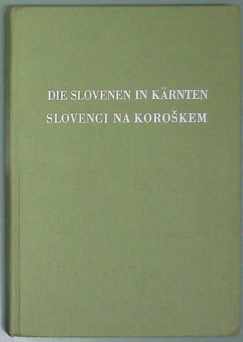 Die Slovenen in Kärnten - Slovenci na Koroškem