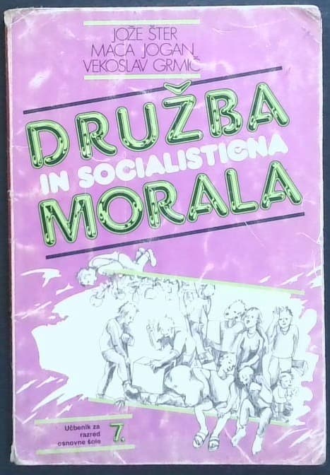 Družba in socialistična morala : učbenik za 7. razred osnovne šole