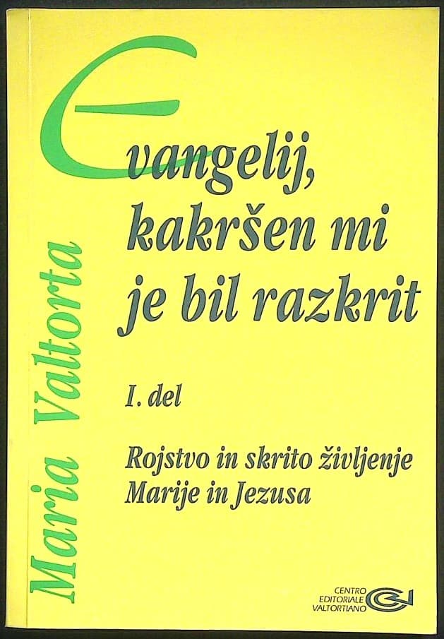 Evangelij, kakršen mi je bil razkrit I. del : Rojstvo in skrito življenje Marije in Jezusa