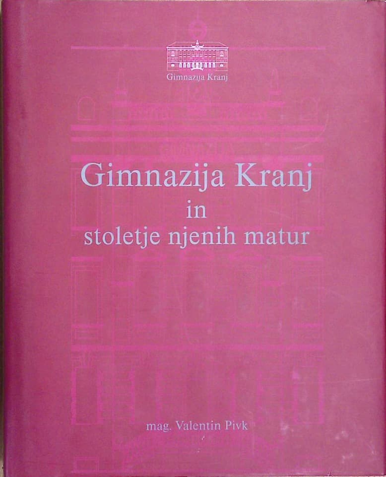 Gimnazija Kranj in stoletje njenih matur