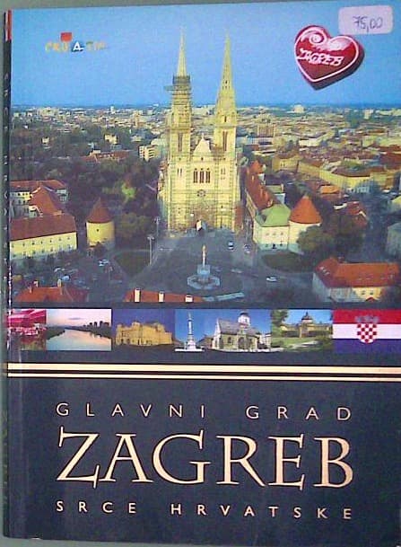 Glavni grad Zagreb srce Hrvatske