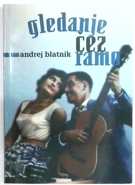 Gledanje čez ramo : komentarji kulturnih vsakdanjosti