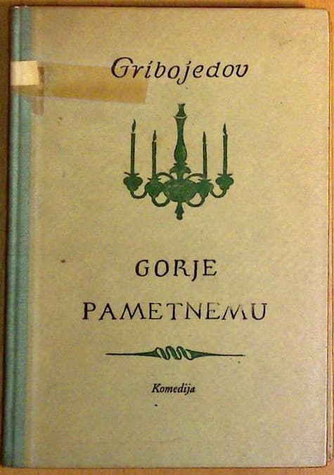 Gorje pametnemu : Komedija v štirih dejanjih