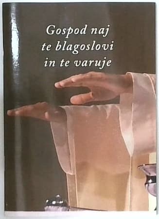 Gospod te blagoslovi in te varuje
