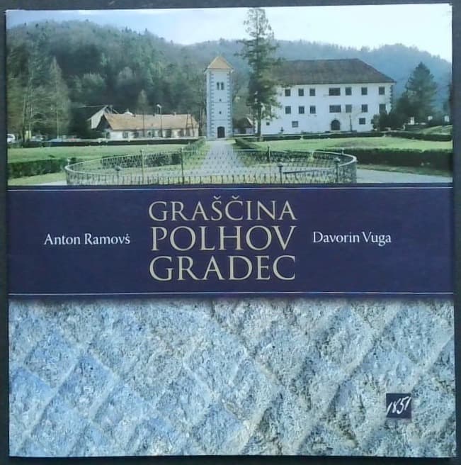 Graščina Polhov Gradec : kamnita in kulturna dediščina
