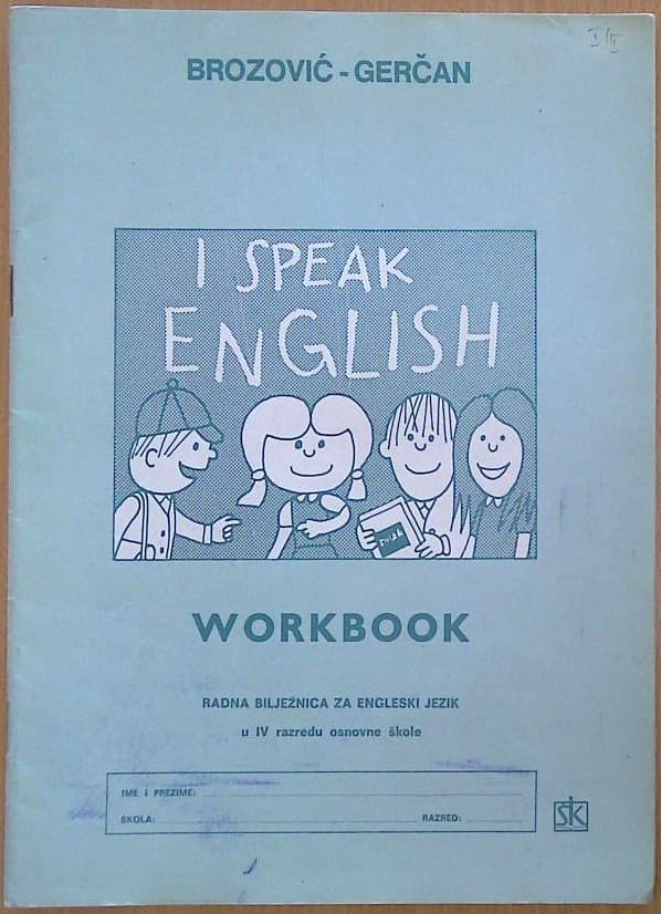 I speak english WORKBOOK : Radna bilježnica za engleski jezik u IV razredu osnovne škole