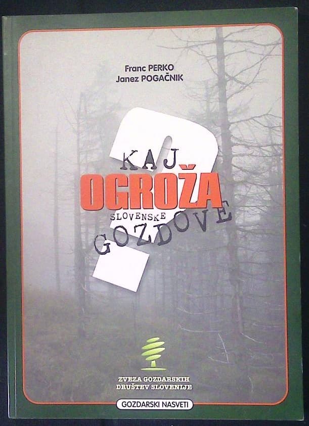 Kaj ogroža slovenske gozdove