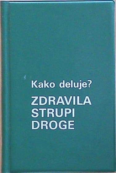Kako deluje? Zdravila. strupi, droge