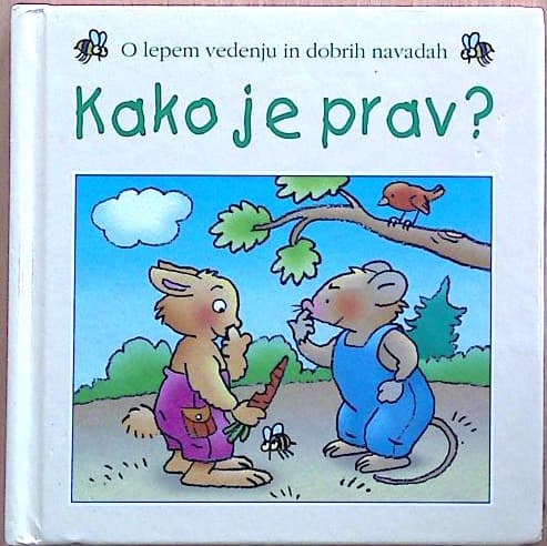 Kako je prav?