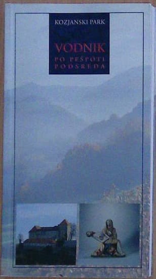 Kozjanski park: Vodnik po pešpoti Podsreda