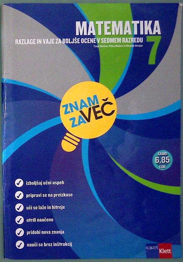 Matematika - Razlage in vaje za boljše ocene v sedmem razredu