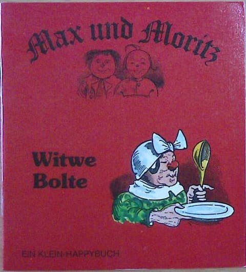 Max und Moritz - Witwe Bolte