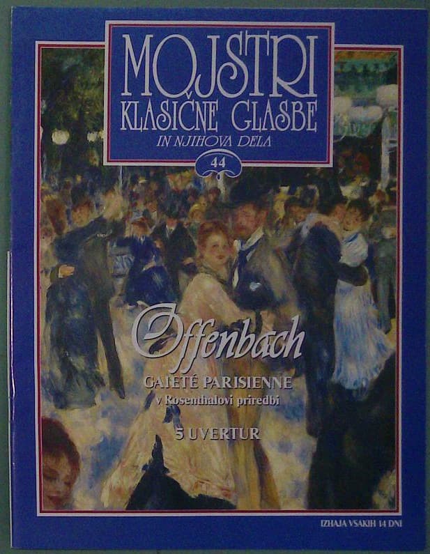 Mojstri klasične glasbe in njihova dela 44 - Offenbach