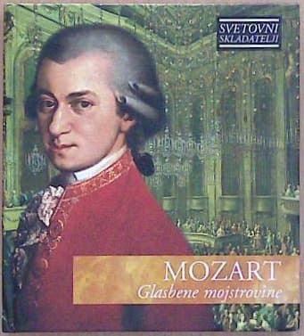 Mozart: Glasbene mojstrovine